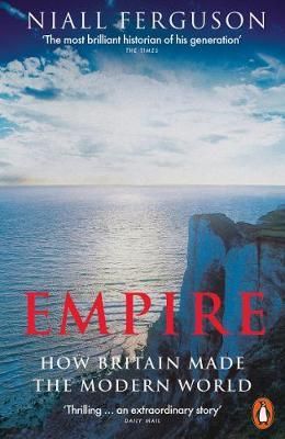 2. Empire How Britain Made the Modern World by Niall Ferguson