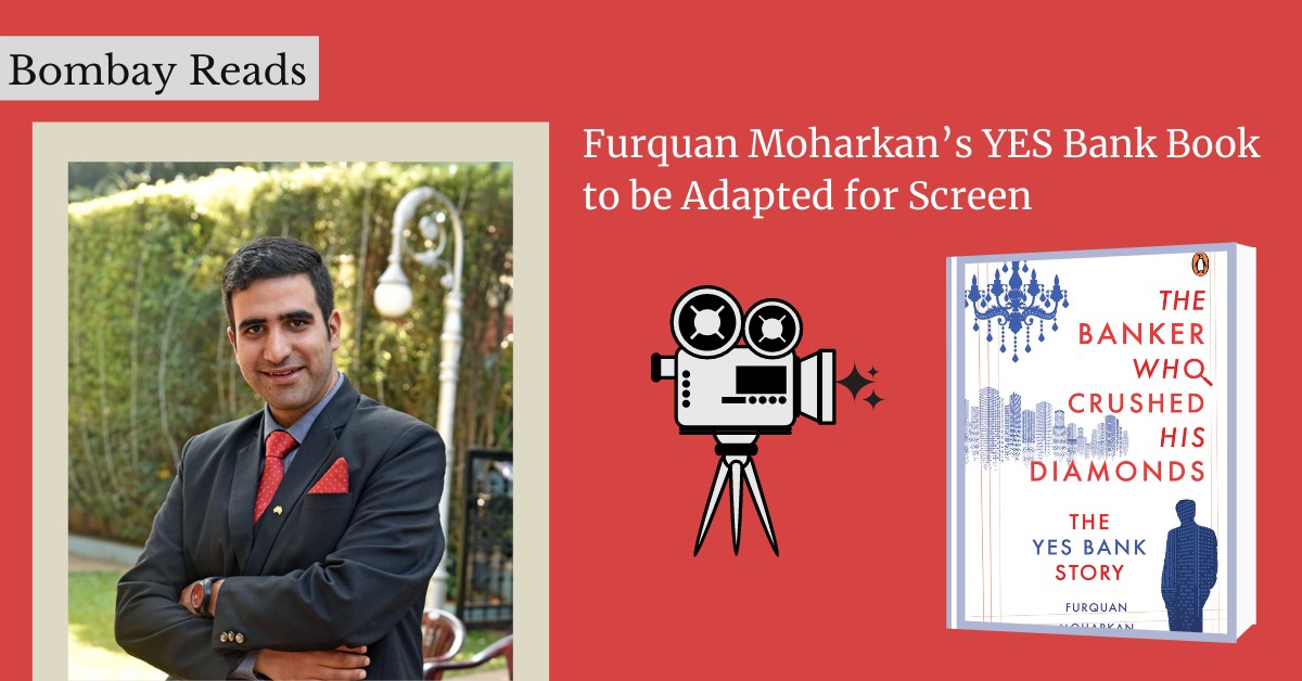 Furquan Moharkan’s YES Bank Book to be Adapted for Screen