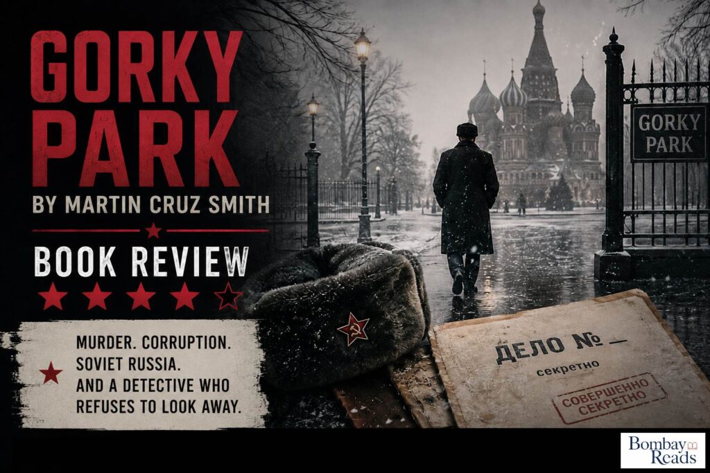Gorky Park by Martin Cruz Smith